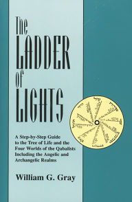 Title: Ladder of Lights, Author: William G. Gray