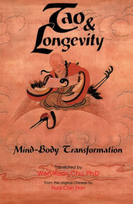 Title: Tao & Longevity: Mind-Body Transformation, Author: Huai-Chin Nan