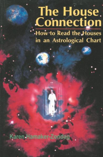 The House Connection: How to Read the Houses in an Astrological Chart