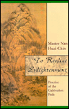 To Realize Enlightenment: Practice of the Cultivation Path