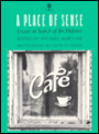 A Place of Sense : Essays in Search of the Midwest