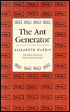 Title: The Ant Generator, Author: Elizabeth Harris