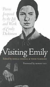 Visiting Emily: Poems Inspired by the Life and Work of Emily Dickinson