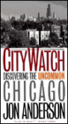 City Watch: Discovering the Uncommon Chicago