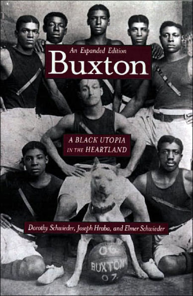 Buxton: A Black Utopia in the Heartland, An Expanded Edition