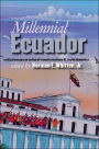 Millennial Ecuador: Critical Essays Cultural Transformations