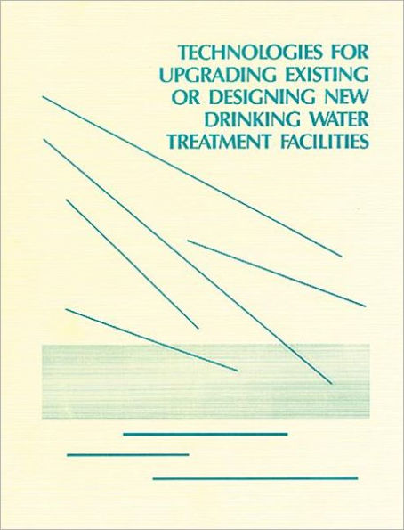 Technologies for Upgrading Existing or Designing New Drinking Water / Edition 1