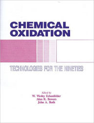 Title: Chemical Oxidation: Technology for the Nineties, Volume I / Edition 1, Author: John A. Roth