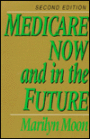 Medicare Now and in Future / Edition 2