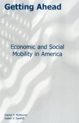 Getting Ahead: Economic and Social Mobility in America / Edition 1