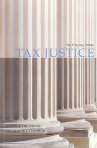 Title: Tax Justice: The Ongoing Debate / Edition 1, Author: Joseph J. Thorndike
