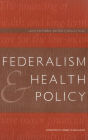 Federalism and Health Policy / Edition 1