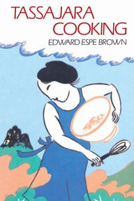 Title: Tassajara Cooking, Author: Edward Espe Brown