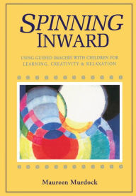 Title: Spinning Inward, Author: Maureen Murdock