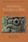 Mastering the Art of War: Commentaries on Sun Tzu's Classic