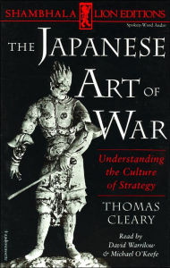 Japanese Art of War: Understanding the Culture of Strategy