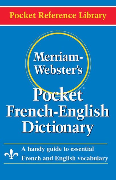 Merriam-Webster's Pocket French-English Dictionary by ...