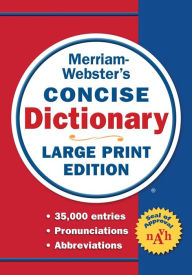 Title: Merriam-Webster's Concise Dictionary: Large Print Edition, Author: Merriam-Webster