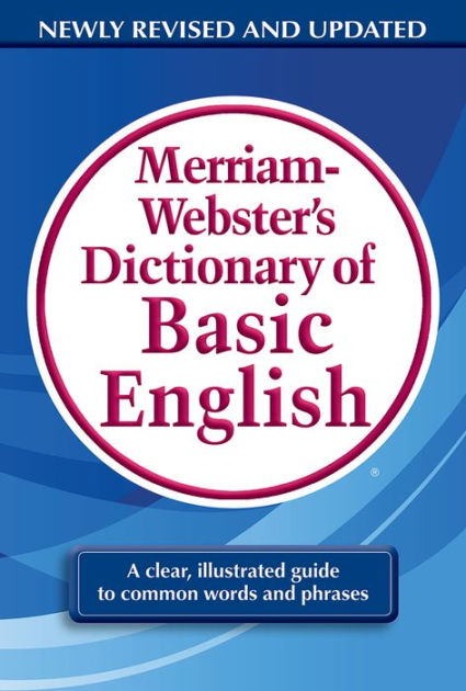 Merriam Webster S Dictionary Of Basic English By Merriam Webster Paperback Barnes Noble