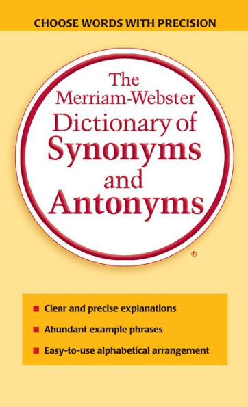 The Merriam-Webster Dictionary of Synonyms and Antonyms