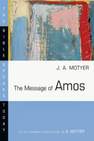 Title: The Message of Amos, Author: J. Alec Motyer