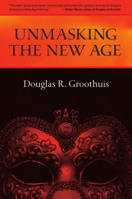 Title: Unmasking the New Age, Author: Douglas Groothuis