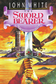 Title: The Sword Bearer, Author: John White