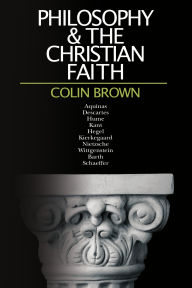 Title: Philosophy & the Christian Faith, Author: Colin Brown