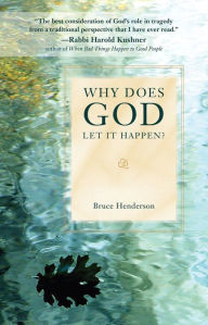 Title: WHY DOES GOD LET IT HAPPEN?, Author: BRUCE HENDERSON