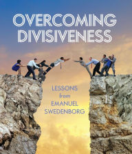 Title: Overcoming Divisiveness: Lessons from Emanuel Swedenborg, Author: Emanuel Swedenborg