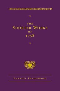 Title: The Shorter Works of 1758: New Jerusalem Last Judgment White Horse Other Planets, Author: Emanuel Swedenborg