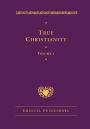 True Christianity Volume 1: The Deluxe New Century Edition