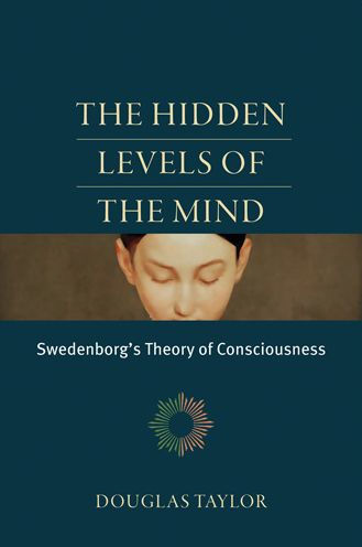 The Hidden Levels of the Mind: Swedenborg's Theory of Consciousness