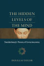 The Hidden Levels of the Mind: Swedenborg's Theory of Consciousness