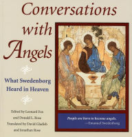 Title: CONVERSATIONS WITH ANGELS: WHAT SWEDENBORG HEARD IN HEAVEN, Author: DONALD ROSE