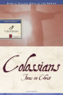 Colossians: Focus on Christ
