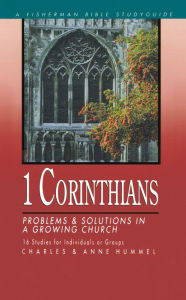 Title: 1 Corinthians: Problems and Solutions in a Growing Church, Author: Charles Hummel