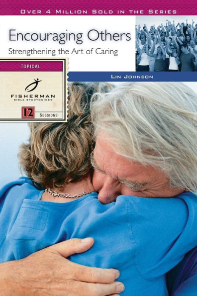 Encouraging Others: Strengthening the Art of Caring