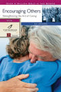 Encouraging Others: Strengthening the Art of Caring