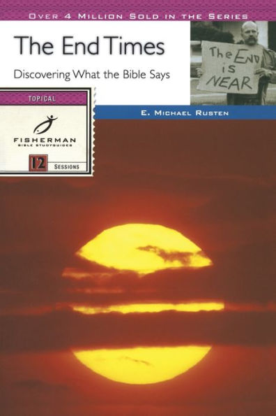 The End Times: Discovering What the Bible Says