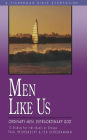 Men Like Us: Ordinary Men, Extraordinary God