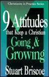 Nine Attitudes That Keep a Christian Going and Growing