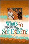 What's so Important about Self-Esteem?
