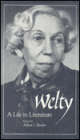 Welty: A Life in Literature