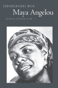 Title: Conversations with Maya Angelou, Author: Jeffrey M. Elliot