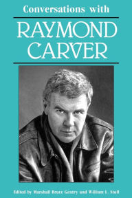 Title: Conversations with Raymond Carver, Author: Marshall Bruce Gentry