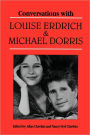 Conversations with Louise Erdrich and Michael Dorris