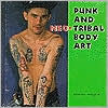 Punk and Neo-Tribal Body Art