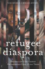 Refugee Diaspora: Missions amid the Greatest Humanitarian Crisis of the World