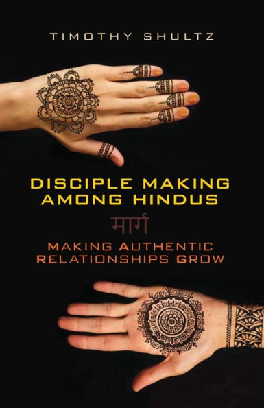 Disciple Making among Hindus: Making Authentic Relationships Grow
